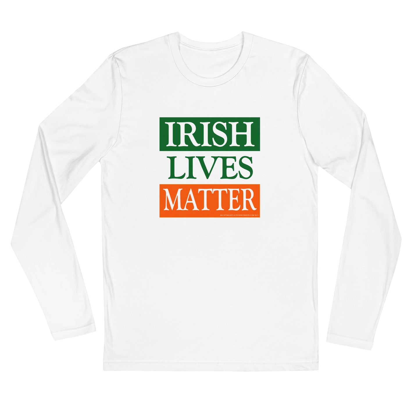Irish Lives Matter Long Sleeve Fitted Crew