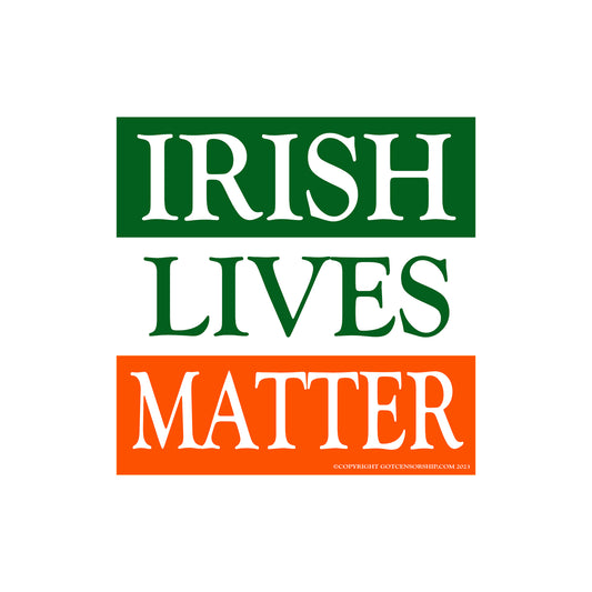 Irish Lives Matter Sticker Decal (3 Pack)