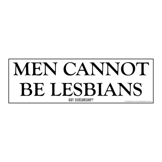 Men Cannot Be Lesbians Sticker Decal (3 Pack)