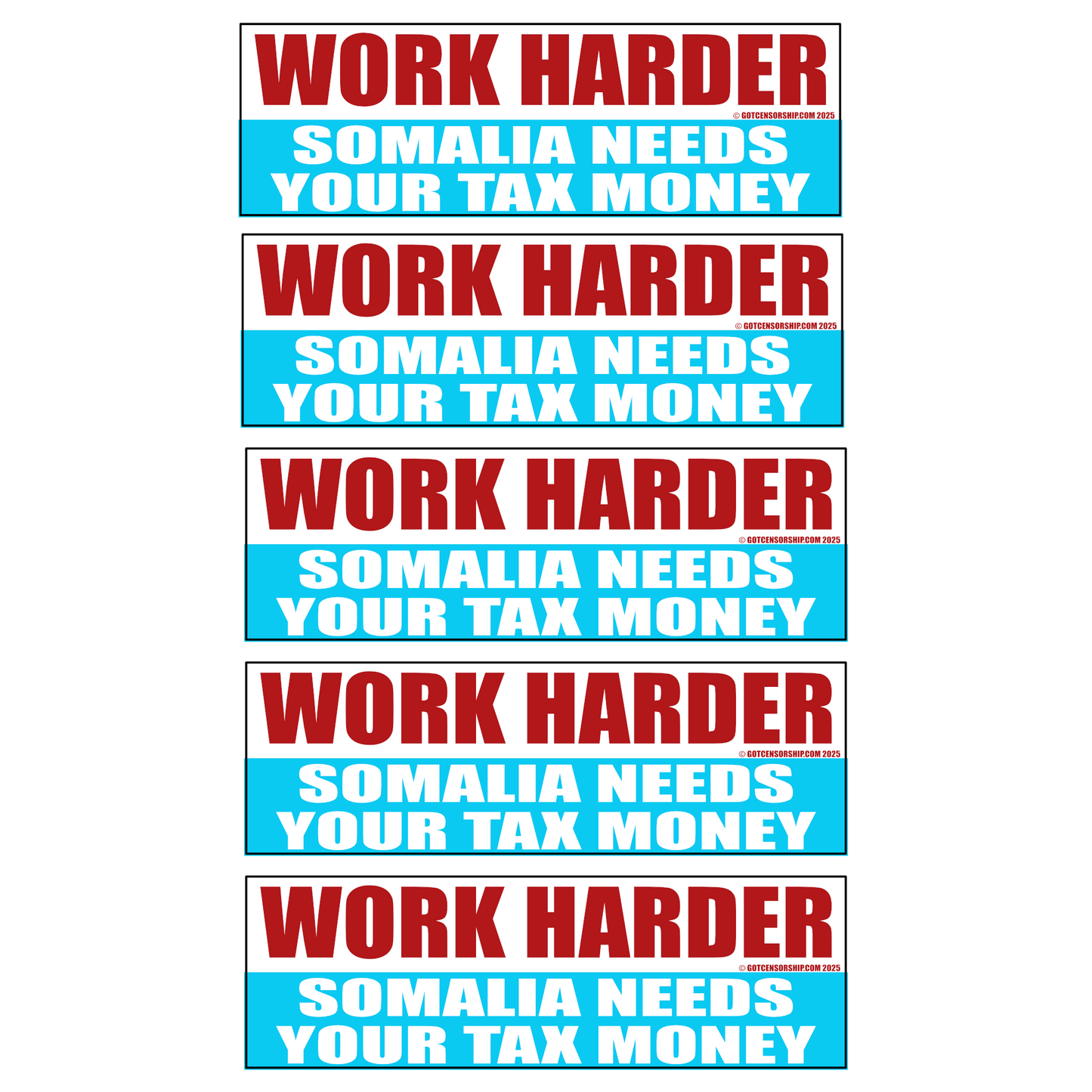 Work Harder Somalia Needs Your Tax Money Hard Hat (5 Pack)