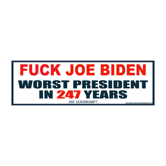 FJB Worst President In 247 Years Sticker Decal (3 Pack)