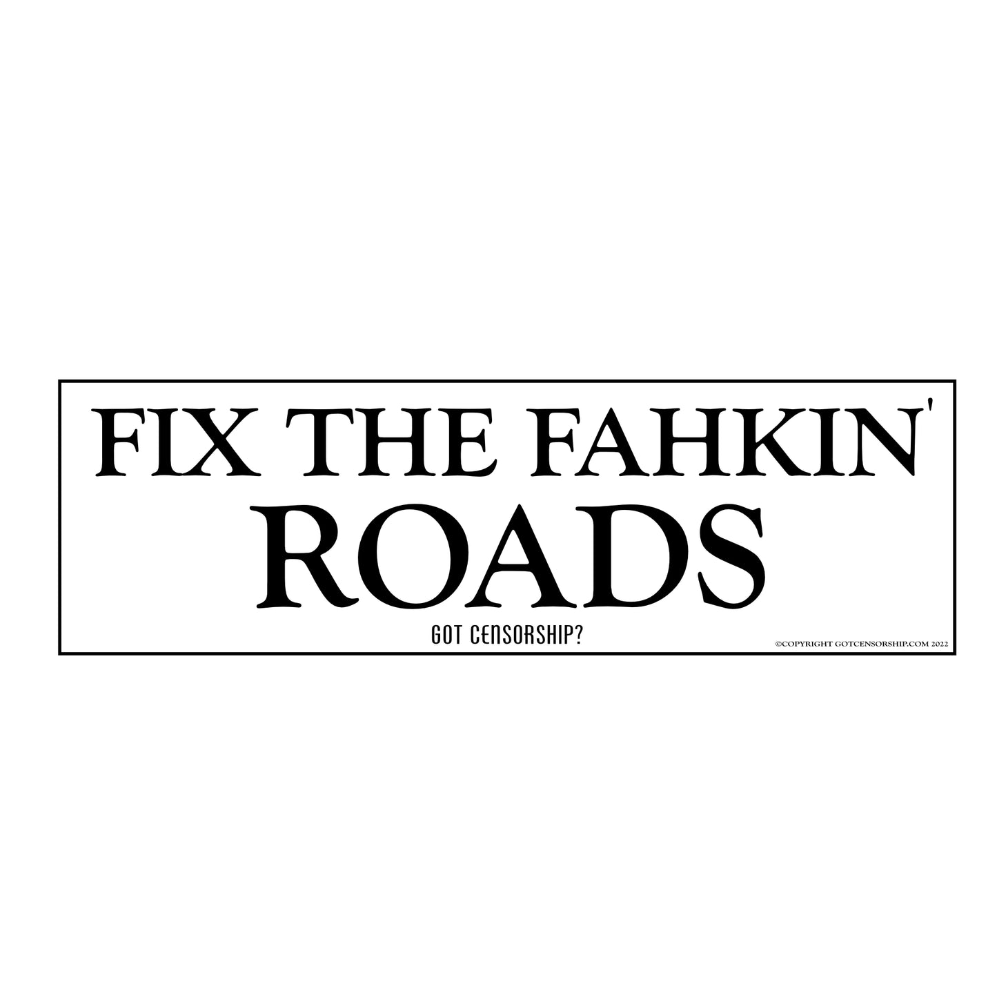 Fix The Fahkin Roads Sticker Decal (3 Pack)