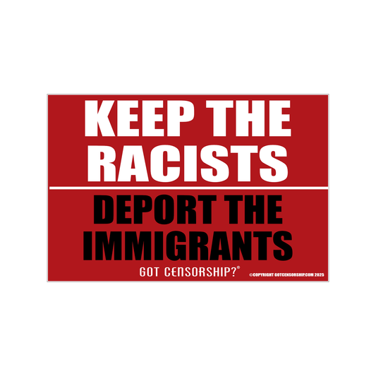 Keep The Racists Deport The Immigrants (2 pack)