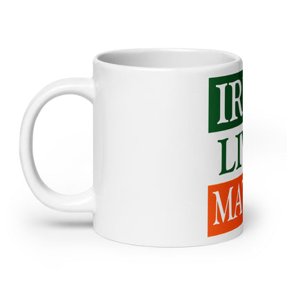 Irish Lives Matter White Glossy Mug