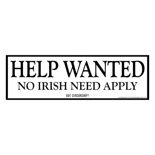 Help Wanted No Irish Need Apply Sticker Decal (3 Pack)