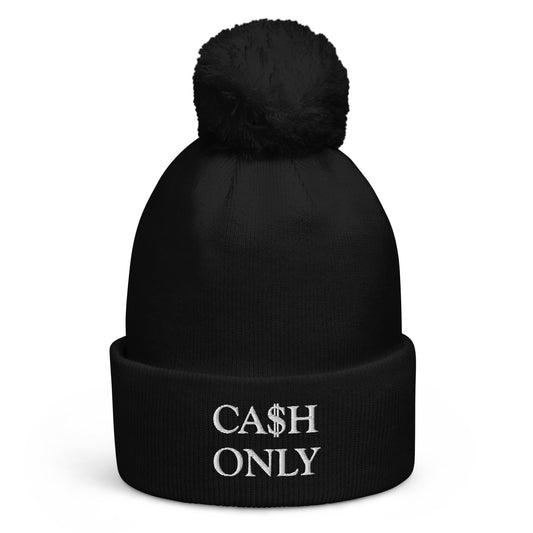 Ca$h Only Pom Pom Beanie