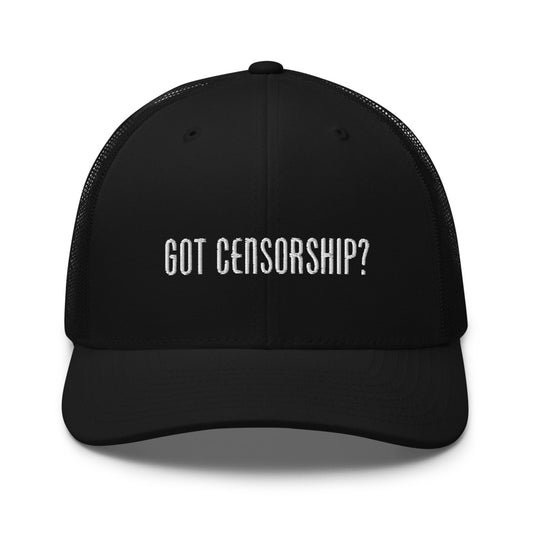 Got Censorship? Trucker Cap