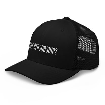 Got Censorship? Trucker Cap